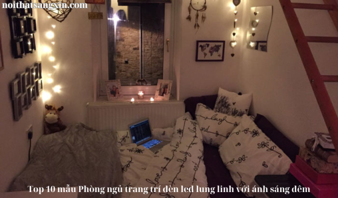 Top 10 mẫu Phòng ngủ trang trí đèn led lung linh với ánh sáng đêm